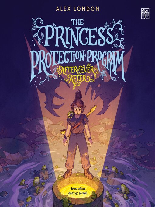 Title details for The Princess Protection Program #2 by Alex London - Wait list